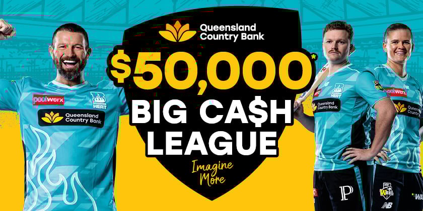 Promotional banner for Queensland Country Bank’s $50,000 Big Cash League featuring Brisbane Heat players, with a teal and yellow stadium background and bold text highlighting the prize amount and slogan 'Imagine More'.