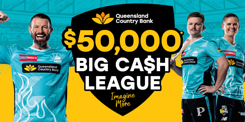 Promotional banner for Queensland Country Bank’s $50,000 Big Cash League featuring Brisbane Heat players, with a teal and yellow stadium background and bold text highlighting the prize amount and slogan 'Imagine More'.