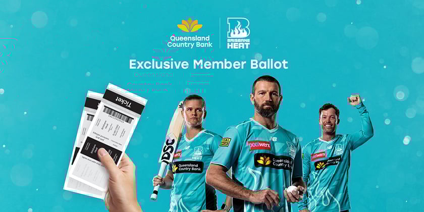 Queensland Country Bank and Brisbane Heat logos with text 'Exclusive Member Ballot'; three Brisbane Heat players in teal jerseys holding cricket gear and a hand holding event tickets.
