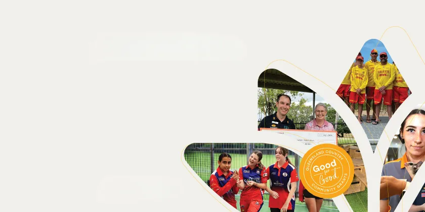 Collage of community grant recipients, including sports teams and community members, arranged around the Queensland Country Good for Good Community Grants emblem and the Queensland Country lotus symbol.