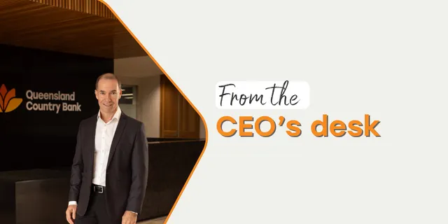 Queensland Country Bank CEO featured in the "From the CEO's Desk" article series. Show more lines