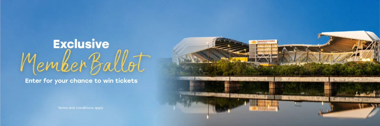 Exclusive Member Ballot promotion with a chance to win tickets, featuring Queensland Country Bank Stadium reflected on the waterfront.